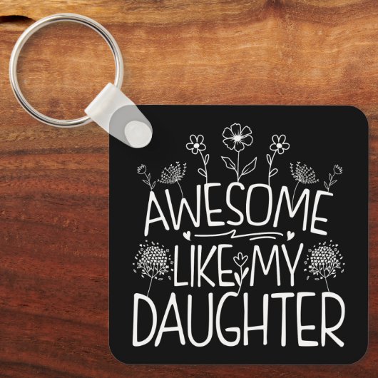Geweldige zoals mijn dochter Wildflower Cadeau mam Sleutelhanger (Voorkant)