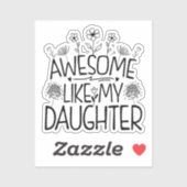 Geweldige zoals mijn dochter Wildflower Cadeau mam Sticker (Vel)