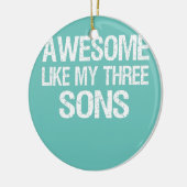  Geweldige zoals mijn drie zons boys mam pap Keramisch Ornament (Links)