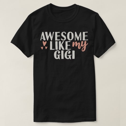 Geweldige zoals mijn gigi t-shirt (Design voorkant)