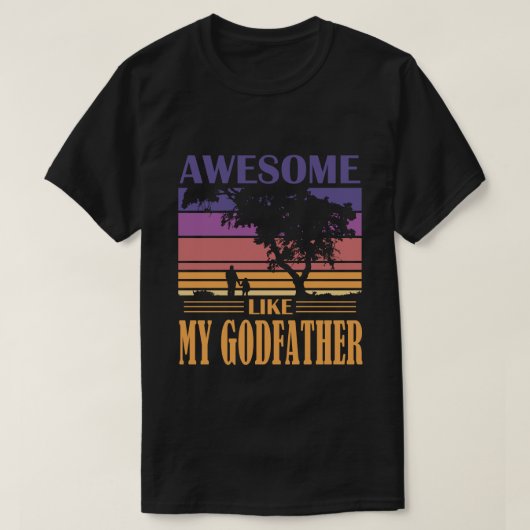 Geweldige zoals MIJN GODFATHER  T-shirt (Design voorkant)