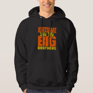 Geweldige zoals mijn grote broertjes kleine bro Ba Hoodie