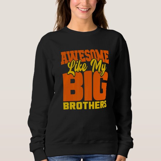 Geweldige zoals mijn grote broertjes kleine bro Ba Trui (Voorkant)