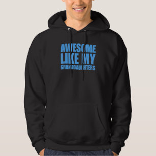 Geweldige zoals mijn kleindochters Moederdag en FA Hoodie