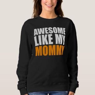 Geweldige zoals mijn mama kids birthday trui