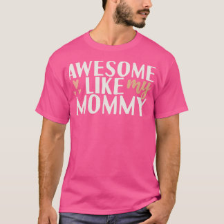 Geweldige zoals mijn mama t-shirt