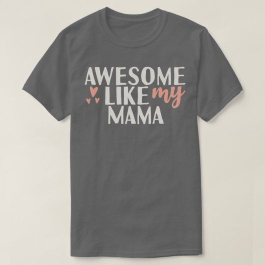 Geweldige zoals mijn mama t-shirt (Design voorkant)