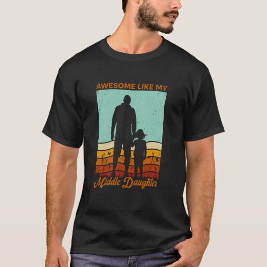 Geweldige zoals mijn middelste dochter Retro T-shi T-shirt (Voorkant)