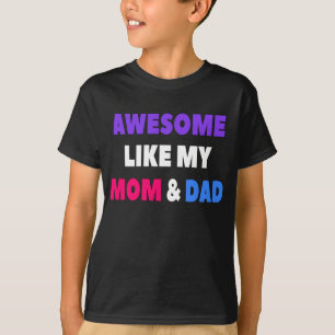 Geweldige zoals mijn moeder en vader t-shirt
