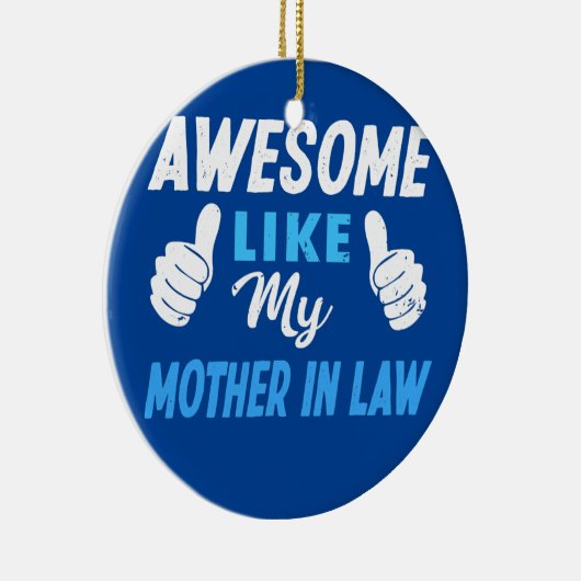 Geweldige zoals mijn moeder in de wet keramisch ornament (Rechts)