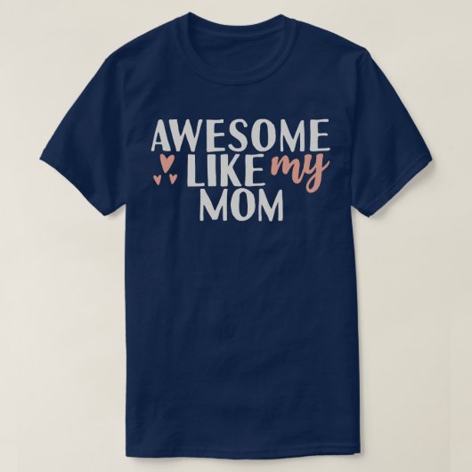 Geweldige zoals mijn moeder t-shirt (Design voorkant)