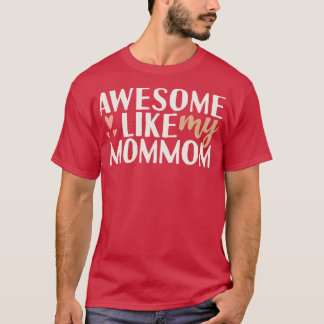 Geweldige zoals mijn moeder t-shirt