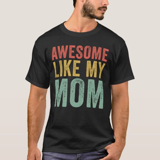 Geweldige zoals mijn moeder t-shirt (Voorkant)