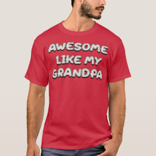 Geweldige zoals mijn opa familie t-shirt