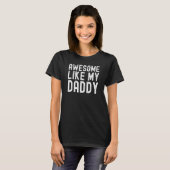 Geweldige zoals mijn papa grappig Vaderdag papa ma T-shirt (Voorkant volledig)