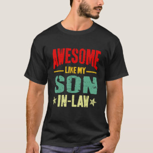 Geweldige zoals mijn schoonzoon mama pa grap t-shirt