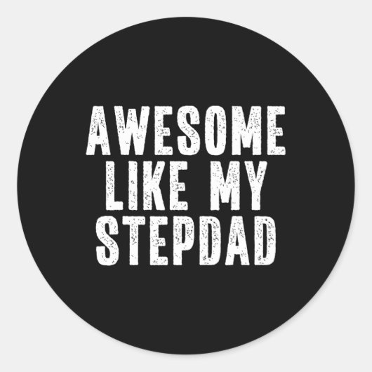 Geweldige zoals mijn stiefvader quote Funny Father Ronde Sticker (Voorkant)