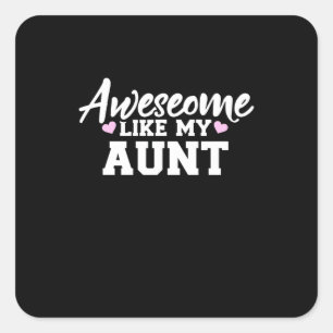 Geweldige zoals mijn tante vierkante sticker