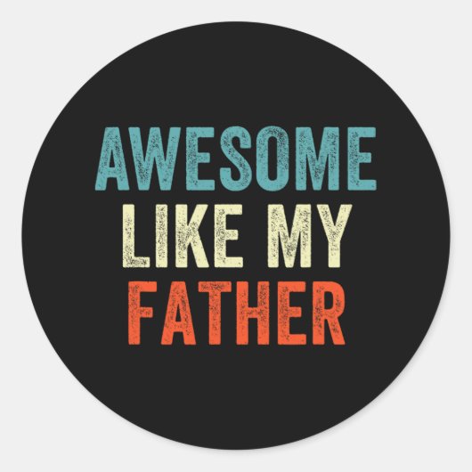 Geweldige zoals mijn vader grappig dochtertje zoon ronde sticker (Voorkant)