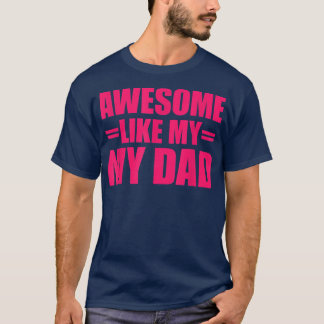 Geweldige zoals mijn vader Moederdag en Vaderdag T-shirt