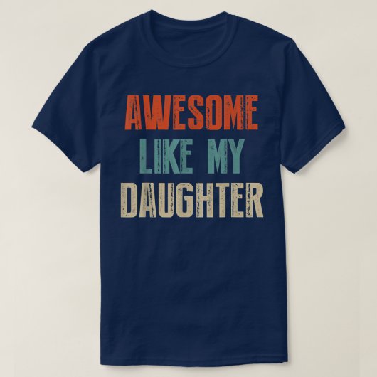 Geweldige zoals mijn vaders vaders dag cadeautjes  t-shirt (Design voorkant)