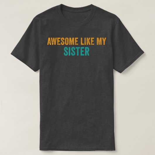 Geweldige zoals mijn zusouders Dag T-shirt (Design voorkant)