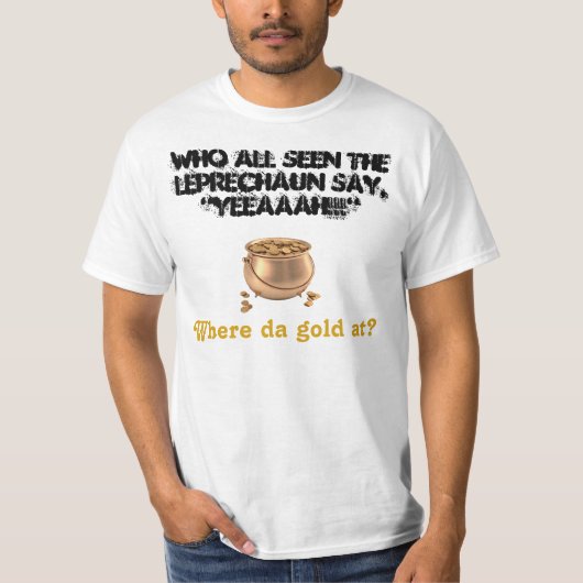 GEWENST: Leprechaun en zijn goud! T-shirt (Voorkant)