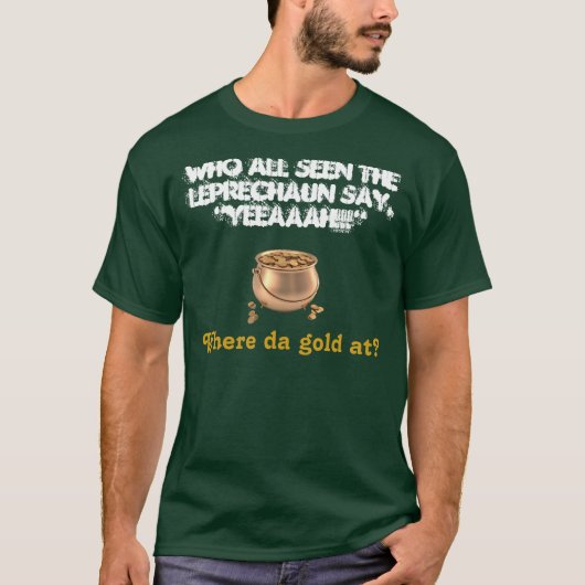 GEWENST: Leprechaun en zijn goud! T-shirt (Voorkant)