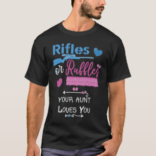 Geweren of vervagen je tante houdt van je geslacht t-shirt
