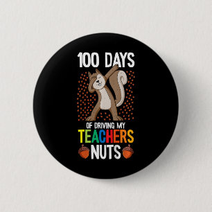 Gewicht 100 Days Of Driving My Teacher Nuts 100th Ronde Button 5,7 Cm