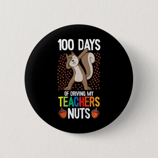Gewicht 100 Days Of Driving My Teacher Nuts 100th Ronde Button 5,7 Cm (Voorkant)