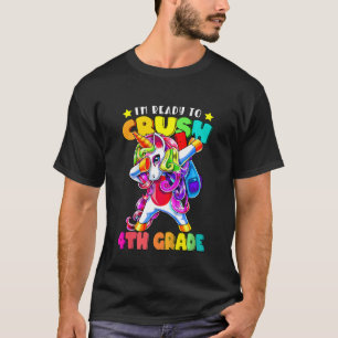 Gewicht I'm Ready To Crush 4th Grade Unicorn Back T-shirt