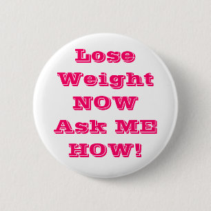 Gewicht verlies NOWAsk ME HOE Buttonnen Ronde Button 5,7 Cm