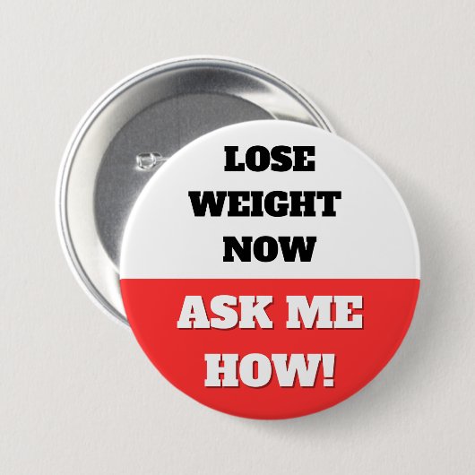 GEWICHT VERLIEZEN NU. VRAAG ME HOE! BUTTON (Voorkant /achterkant)
