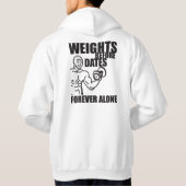 Gewichten voor datums - Voor altijd alleen - Meme  Hoodie (Achterkant)