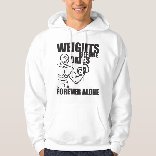 Gewichten voor datums - Voor altijd alleen - Meme  Hoodie (Voorkant)