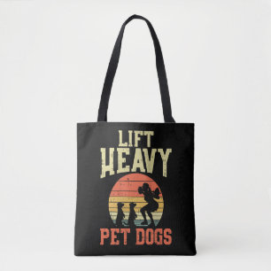Gewichten voor vrouwen Cadeaus Hef zware huisdiere Tote Bag