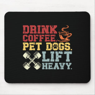 Gewichtheffen Drink Koffie Huisdier Honden Lift He Muismat