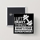 Gewichtheffen - Ik til zware dingen op - Superpowe Vierkante Button 5,1 Cm (Voorkant /achterkant)