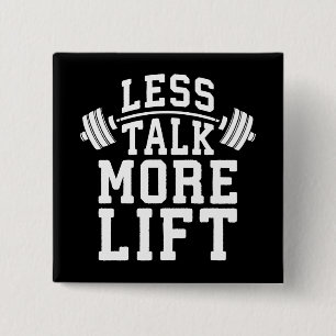 Gewichtheffen Motivatie - Minder Praten Meer Lift Vierkante Button 5,1 Cm