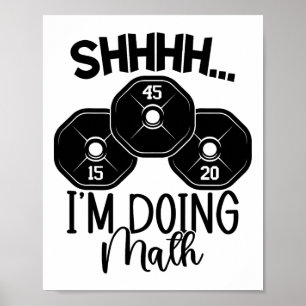 Gewichtheffen Pun Shhh Ik doe Wiskunde Workout Wei Poster