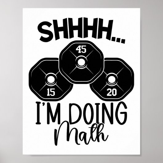 Gewichtheffen Pun Shhh Ik doe Wiskunde Workout Wei Poster (Voorkant)