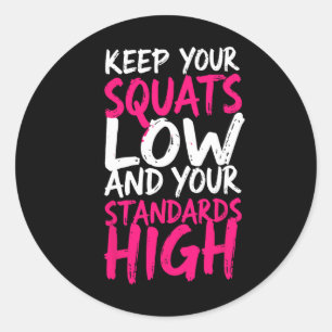 Gewichtheffer Houd je squats laag Grappig Gym Moti Ronde Sticker