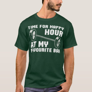 Gewichtstijden voor Happy Hour bij mijn favoriet T-shirt