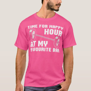 Gewichtstijden voor Happy Hour bij mijn favoriet T-shirt