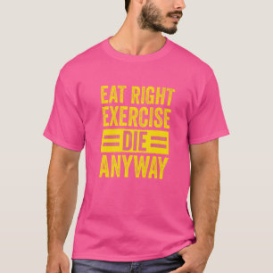 Gewichtstokkende gym Workout Eat Right Exercing Di T-shirt