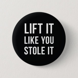 Gewichtsverlies Gym Quote lift Black White Ronde Button 5,7 Cm