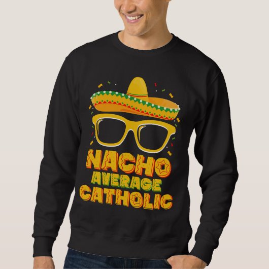 Gewone Katholieke Kerk Cinco De Mayo niet Trui (Voorkant)