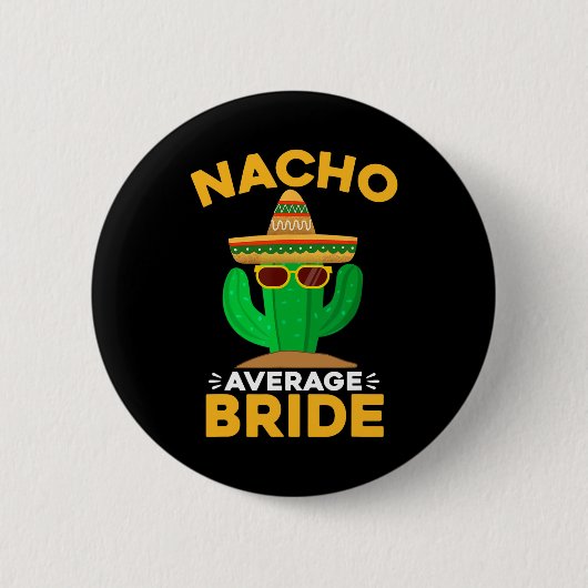 Gewone Nacho-Bruid Funny Mexicaanse Cinco De Mayo  Ronde Button 5,7 Cm (Voorkant)