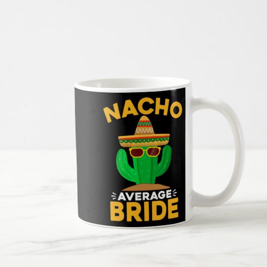 Gewone Nacho Bruid Grappige Mexicaanse Cinco De Ma Koffiemok (Rechts)